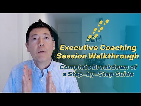 Executive Coaching Session Walkthrough | Complete Breakdown of a Step-by-Step Guide