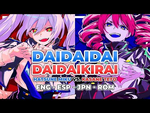 Daidaidaidaidai Kirai | Hatsune Miku VS. Kasane Teto (English Sub)