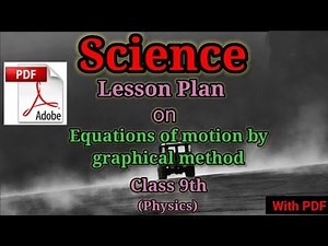Science lesson plan | lesson plan on motion | lesson plan on Graphical representation of motion|