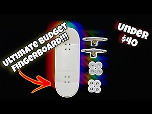 The Best Budget Fingerboard Ever!!! Under 40$