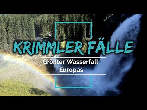Krimml Waterfalls | The largest waterfall in Europe