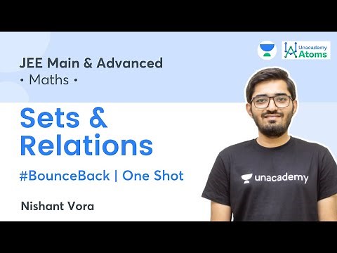 Sets & Relations | One Shot | #BounceBack Series | Unacademy Atoms | JEE Maths | Nishant Vora