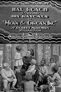 Moan & Groan, Inc. (1929) - Movie
