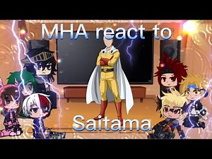 MHA react to Saitama ( in anime) part 1