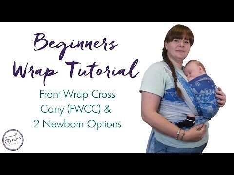 Beginners Baby Wrap Tutorial (FWCC) | PLUS 2 x Newborn Baby Options | How to Use a Baby Carrier Wrap