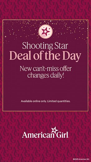 🚨 NEW DEAL ALERT 🚨 Tap to reveal today's offer before it's gone. | American Girl