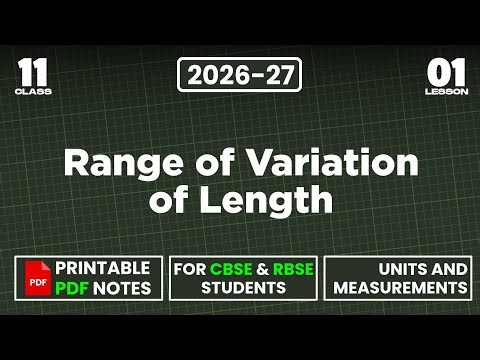 Range of Variation of Length | Class - 11 Physics | Units & Measurement L - 27 | Physics by PJ Sir