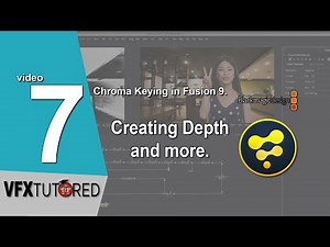 Blackmagic Fusion 9 | Tutorial 7 of 8 | Creating Depth and More