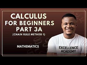 Chain Rule Method 1 | Calculus Differentiation for Beginners #excellenceacademy