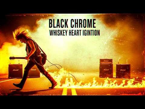 BLACK CHROME | Whiskey Heart Ignition [FULL ALBUM] - Hard Rock