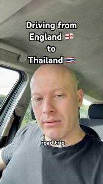 Driving from England to Thailand in my high mileage estate car ￼