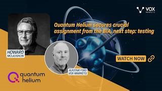 Quantum Helium secures crucial assignment from the BIA, next step: testing