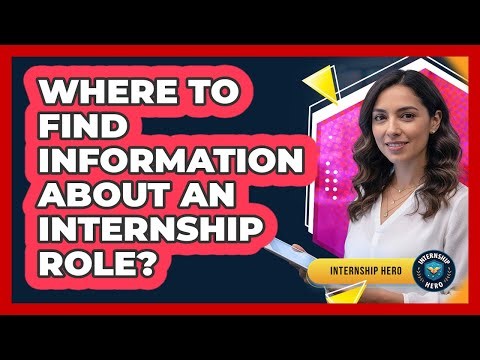 Where To Find Information About An Internship Role?