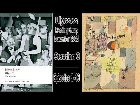 Ulysses Reading Group 2025 | Session 3 | Episodes 9-13