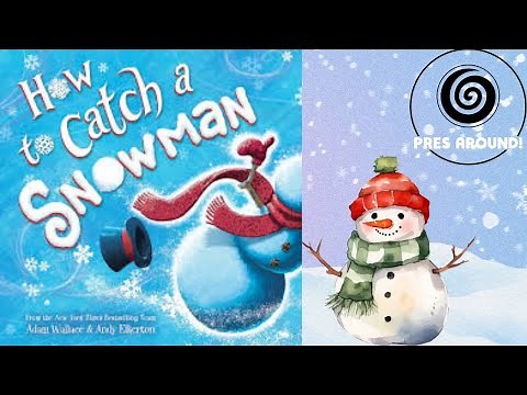 How to Catch a Snowman! Read Aloud!