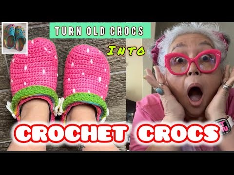 HOW TO TURN OLD CROCS INTO CROCHET CROCS