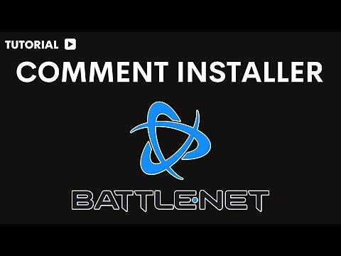 Comment télécharger et Installer Battle Net