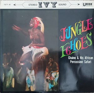 Chaino & His African Percussion Safari - Jungle Echoes