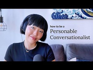7 TIPS TO BE A BETTER CONVERSATIONALIST