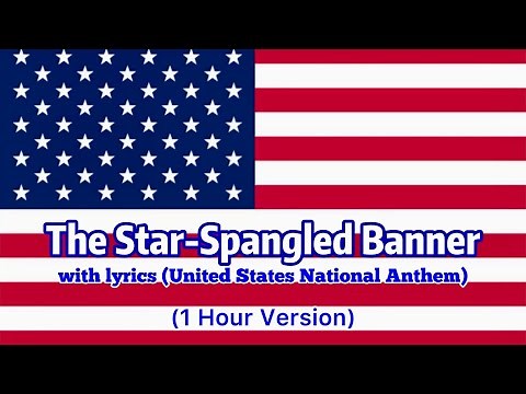 🇺🇸The Star-Spangled Banner (with Lyrics) | United States National Anthem (1 Hour Version)