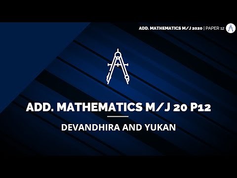 Additional Maths P12 MJ20 | CAIE Maths Papers S1 E1 | ZNotes Live