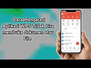 Cara Mengatasi Aplikasi Wps Office Tidak Bisa Membuka File