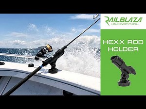 RAILBLAZA HEXX Rod Holder - Our Strongest Rod Holder Yet