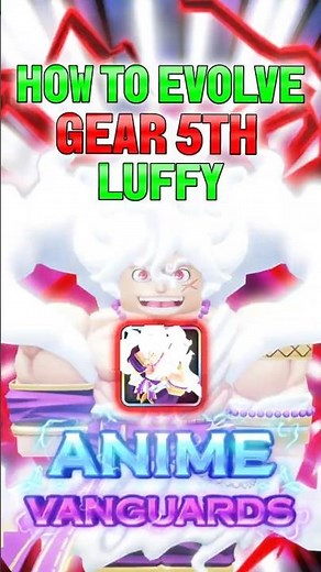 Fastest Way to Evolve Gear 5 Luffy Vanguard Unit! [Evolution Quest Guide]