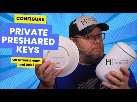 Configure Private Pre-Shared Keys on UniFi and Grandstream