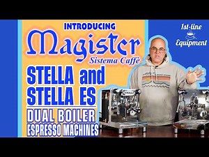 Introducing Magister Stella and Stella ES Espresso Machines