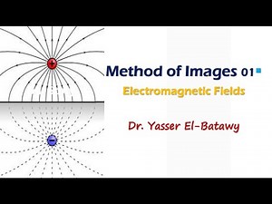 Method of Images - 01 - Electromagnetic Fields