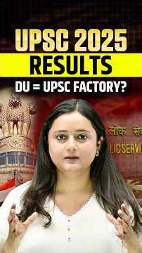 UPSC 2025: 3 in Top 10 from DU! Is Delhi University a UPSC Factory?