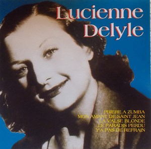 Lucienne Delyle - Lucienne Delyle