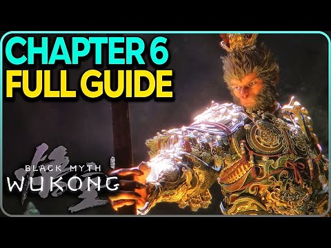 Chapter 6 Guide - All Main Bosses Locations Black Myth Wukong
