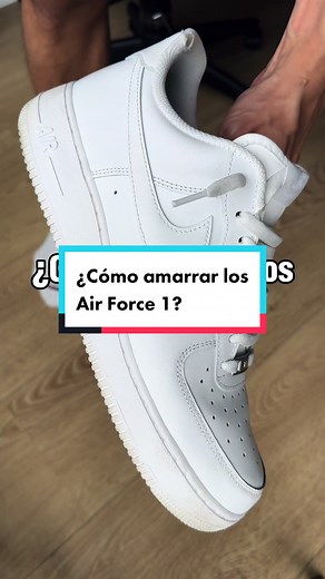 Tutorial para amarrar tus Nike Air Force 1