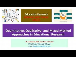 Quantitative, Qualitative, and Mixed Method Approaches in Educational Research