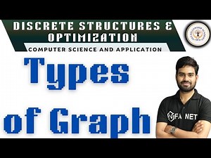 Types of Graphs | Discrete Structure and Optimization | Computer Science & Application | UGC NET