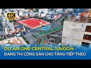 ONE CENTRAL SAIGON PROJECT IS CURRENTLY CONSTRUCTING THE FLOOR FOR THE NEXT LEVEL.