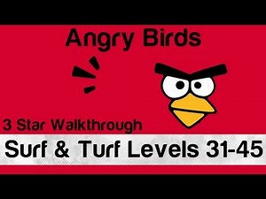Angry Birds - Surf and Turf Levels 31 thru 45 3 Star Walkthrough | WikiGameGuides