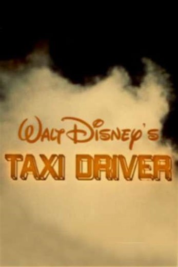 Walt Disneys Taxi Driver - Movie