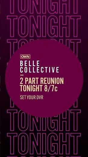 Belle Collective Reunion Part 2 TONIGHT! | Belle Collective | OWN