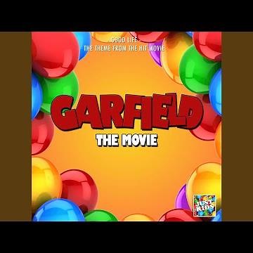 Good Life (From "Garfield The Movie")