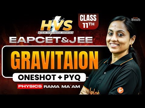 Gravitaion | Class 11 Physics | One Shot + PYQs | HVS | EAPCET JEE 2026/27