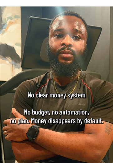 No clear money system No budget, no automation, no plan. Money disappears by default. #wealth #moneytips #financialfreedom #moneymindset #savemoney