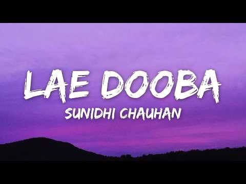 Lae Dooba (Lyrics) - Sunidhi Chauhan