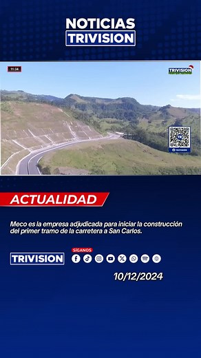 🔴 #NoticiasTrivisión | Meco es la empresa adjudicada para iniciar la construcción del primer tramo de la carretera a San Carlos.