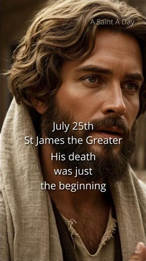 ⚔️ The First Apostle Martyred — St James the Greater — July 25th