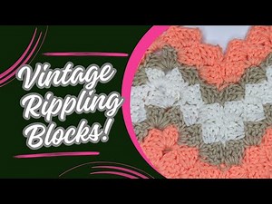 Vintage Rippling Blocks