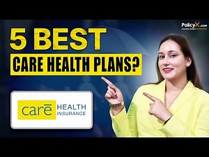 5 best Care Health Insurance Plans | Care Health Insurance | Health Insurance