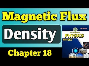 Magnetic flux density | magnetic induction chapter 18 class 12 new physics book | magnetic induction
